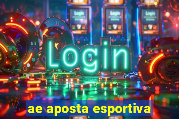 ae aposta esportiva