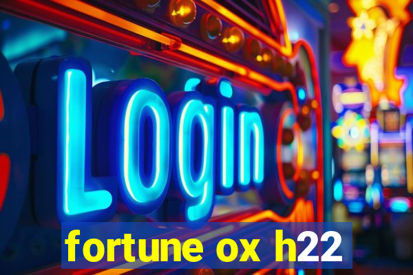 fortune ox h22