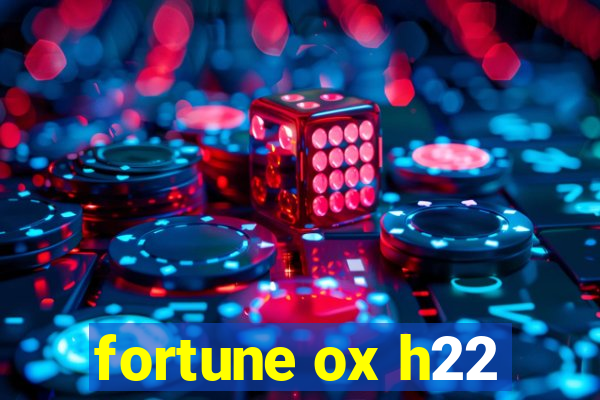 fortune ox h22