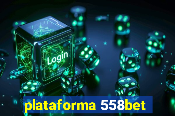 plataforma 558bet