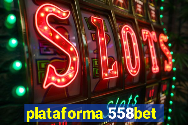 plataforma 558bet