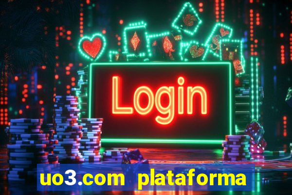 uo3.com plataforma de jogos