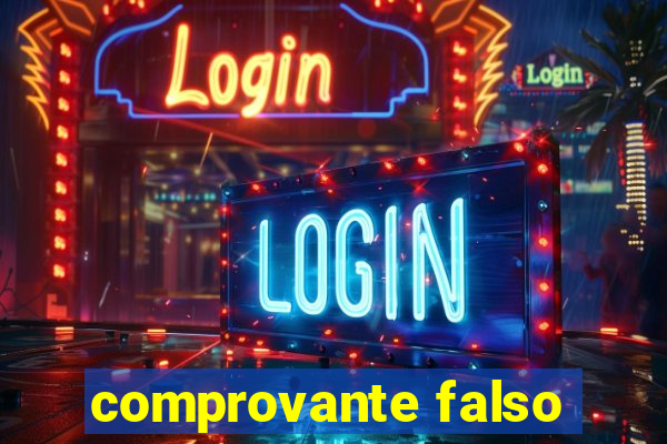 comprovante falso