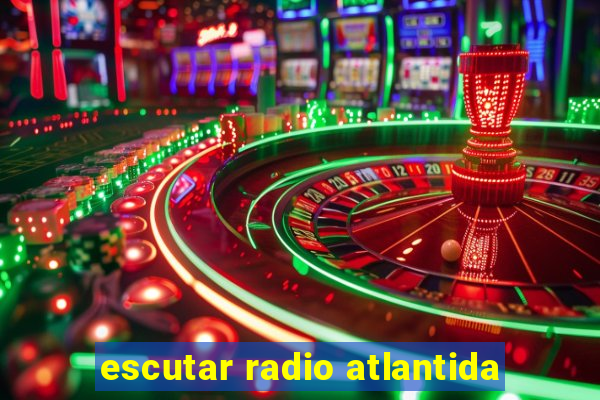 escutar radio atlantida