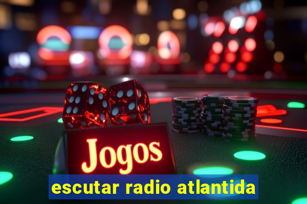 escutar radio atlantida