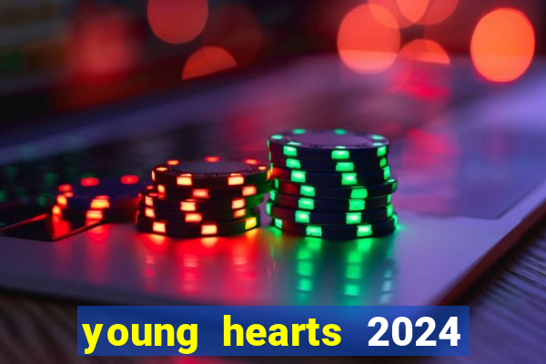 young hearts 2024 assistir online