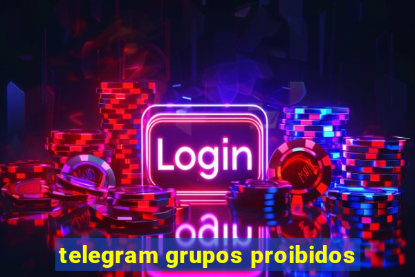 telegram grupos proibidos