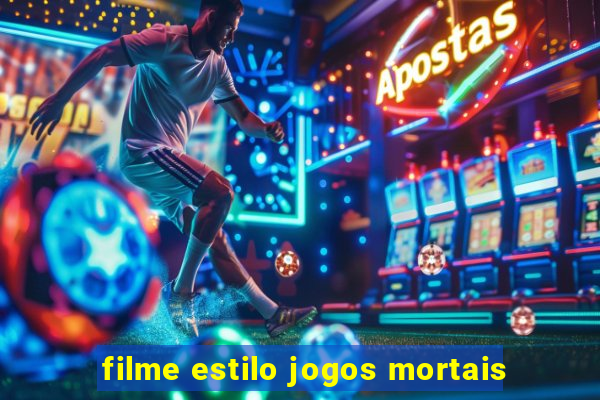 filme estilo jogos mortais