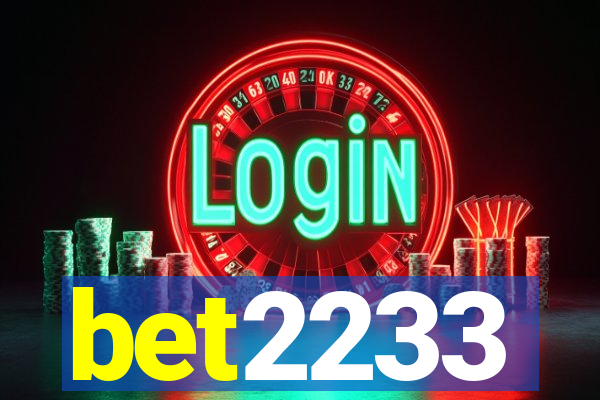 bet2233