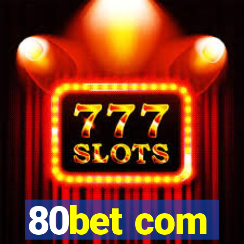 80bet com