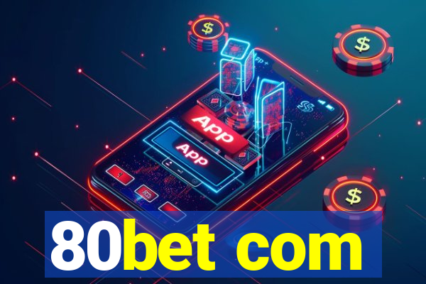 80bet com