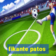 fikante patos