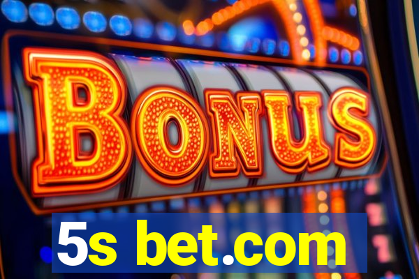 5s bet.com