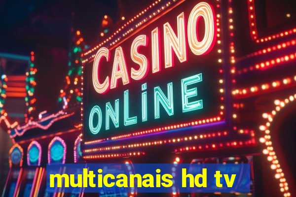 multicanais hd tv