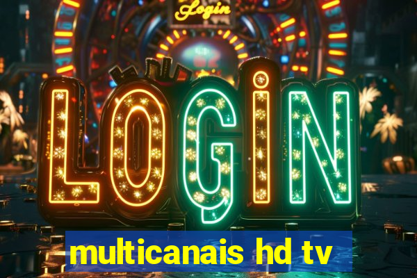 multicanais hd tv