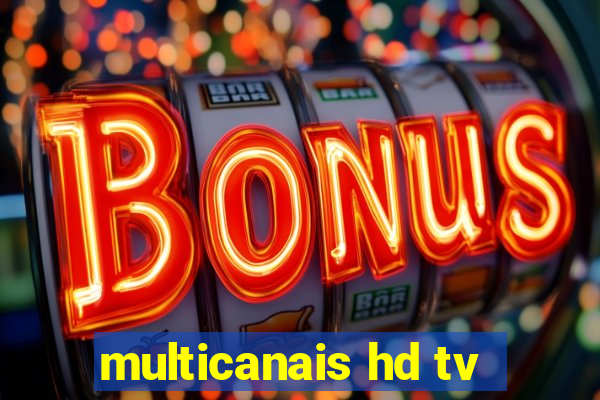 multicanais hd tv