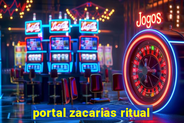 portal zacarias ritual