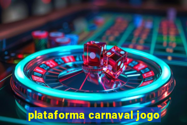 plataforma carnaval jogo