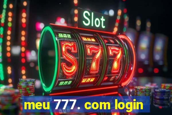 meu 777. com login