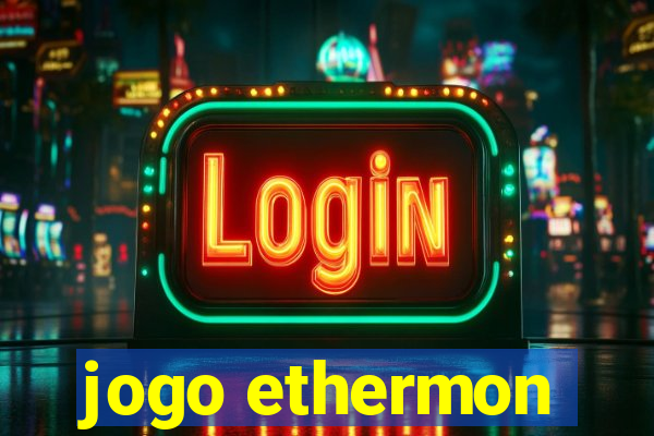 jogo ethermon