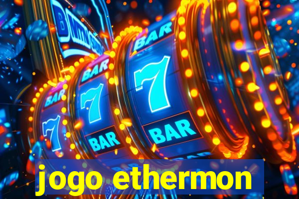 jogo ethermon