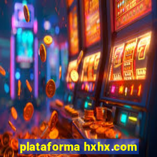 plataforma hxhx.com