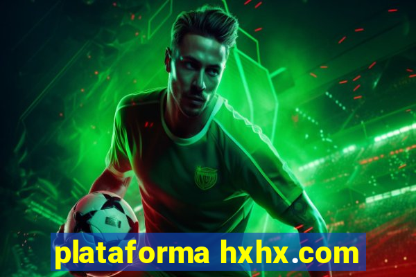 plataforma hxhx.com