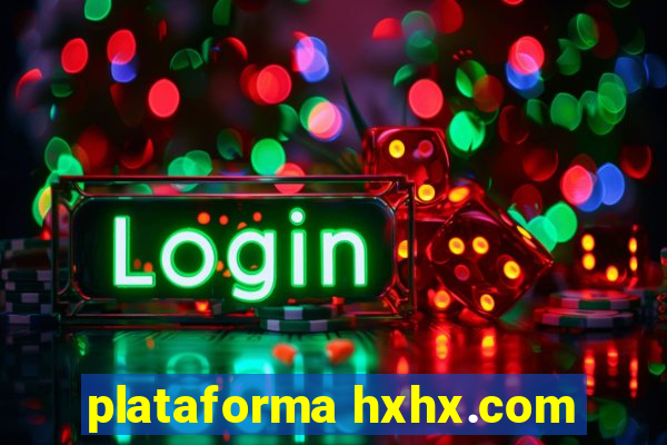 plataforma hxhx.com