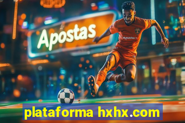 plataforma hxhx.com