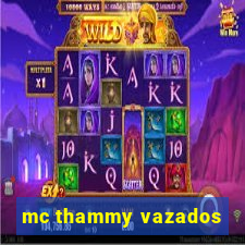 mc thammy vazados