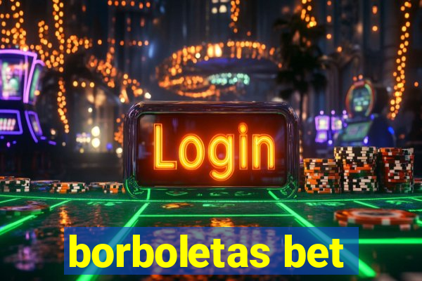 borboletas bet