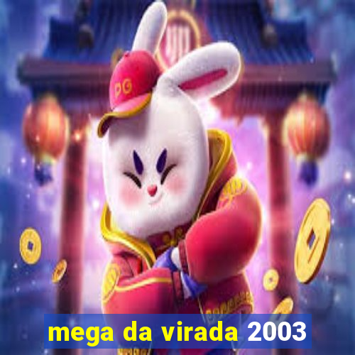 mega da virada 2003