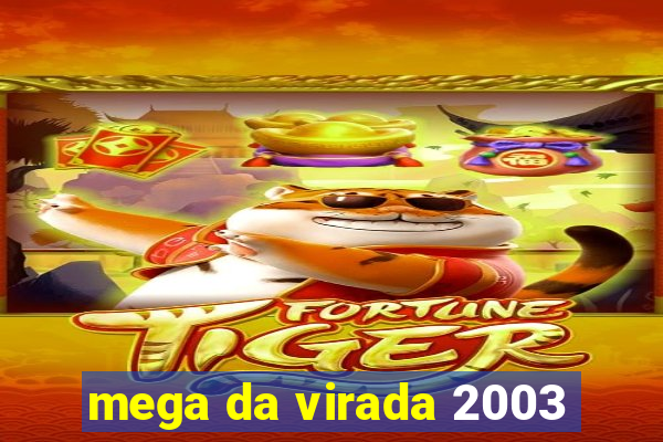 mega da virada 2003