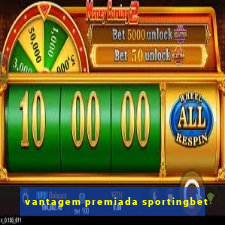 vantagem premiada sportingbet