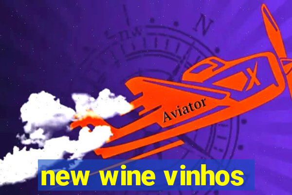 new wine vinhos