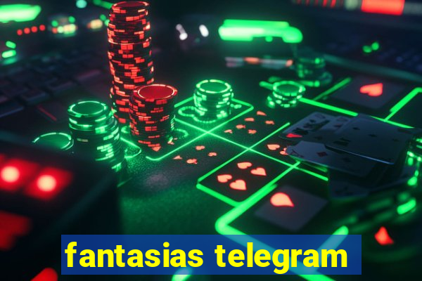 fantasias telegram