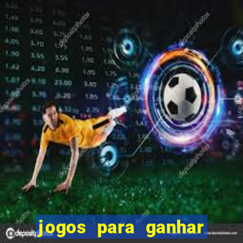 jogos para ganhar dinheiro no cadastro