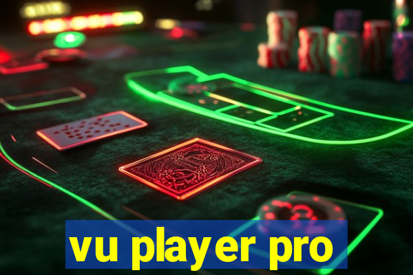 vu player pro