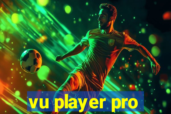 vu player pro