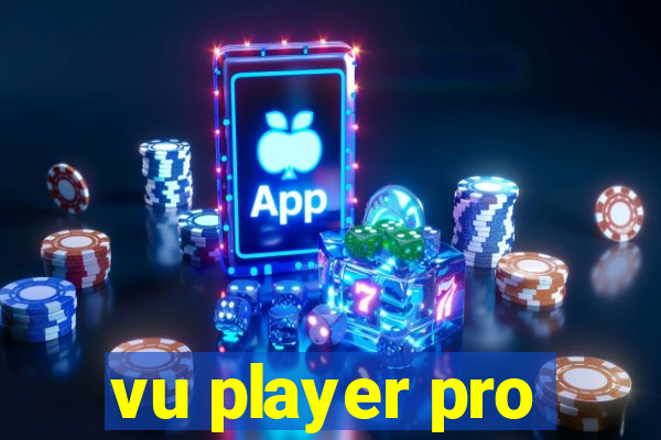 vu player pro