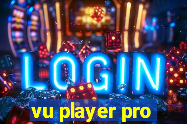 vu player pro