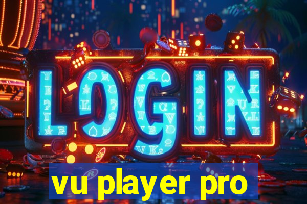 vu player pro