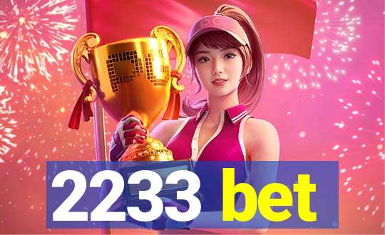 2233 bet