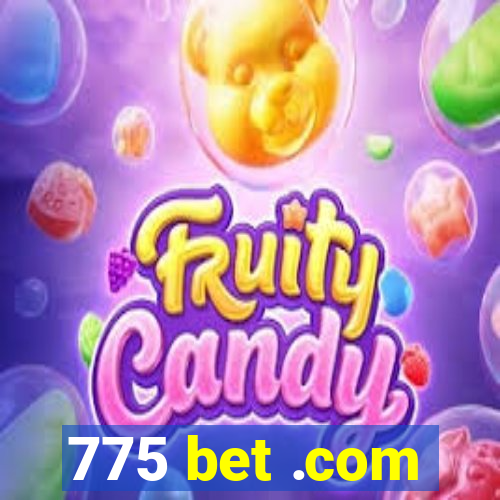 775 bet .com