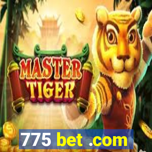 775 bet .com