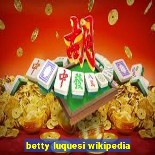 betty luquesi wikipedia