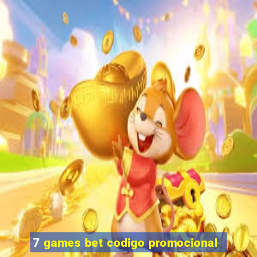 7 games bet codigo promocional