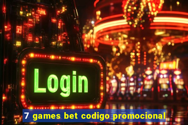 7 games bet codigo promocional