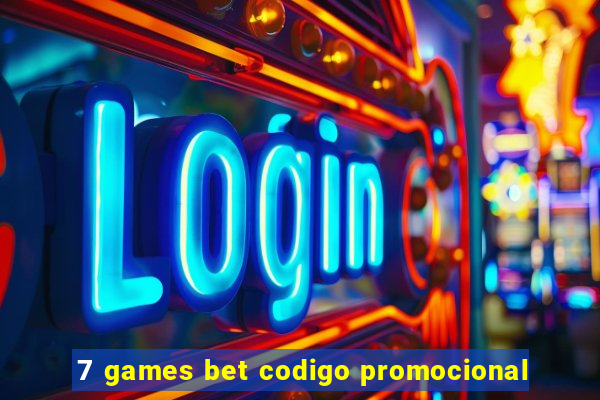 7 games bet codigo promocional