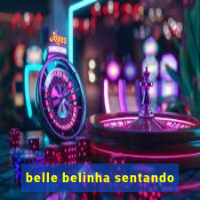 belle belinha sentando